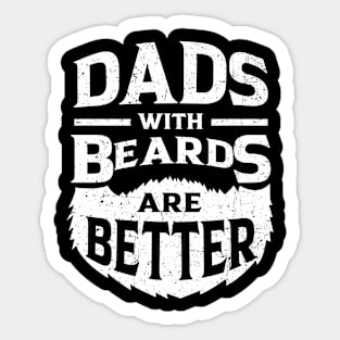 Dads with Beards are Better Distressed Sticker